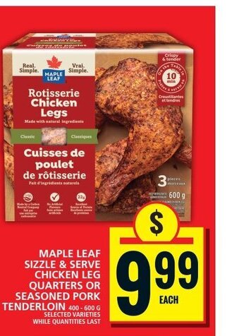 Food Basics MAPLE LEAF SIZZLE & SERVE CHICKEN LEG QUARTERS OR SEASONED PORK TENDERLOIN 400-600 G offer