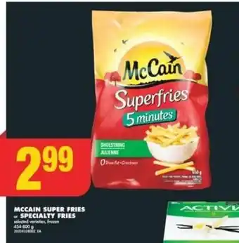 No Frills MCCAIN SUPER FRIES or SPECIALTY FRIES offer