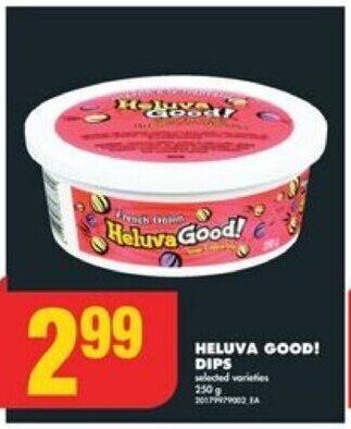 No Frills HELUVA GOOD! DIPS offer