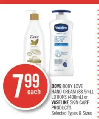 Shoppers Drug Mart Dove body love hand cream (88.5ml), lotions (400ml) or vaseline skin care products offer