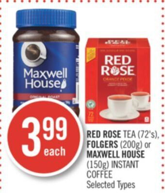 Shoppers Drug Mart Red rose tea (72's), folgers (200g) or maxwell house (150g) instant coffee offer