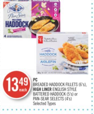 Shoppers Drug Mart Pc breaded haddock fillets (6's), high liner english style battered haddock (5's) or pan-sear selects (4's) offer