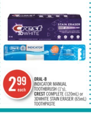 Shoppers Drug Mart Oral-b indicator manual toothbrush (1's), crest complete (120ml) or 3dwhite stain eraser (65ml) toothpaste offer