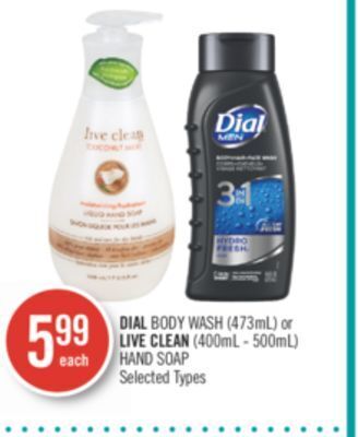 Shoppers Drug Mart Dial body wash (473ml) or live clean (400ml - 500ml) hand soap offer