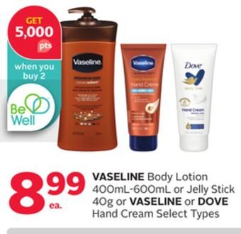 Rexall Vaseline body lotion 400ml-600ml or jelly stick 40g or vaseline or dove hand cream offer
