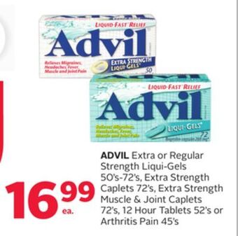 Rexall Advil extra or regular strength liqui-gels 50' s-72' s, extra strength caplets 72' s, extra strength muscle & joint caplets 7 offer