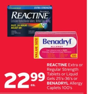 Rexall Reactine extra or regular strength tablets or liquid gels 25's-36's or benadryl allergy caplets 100's offer