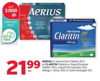 Rexall Aerius or dual action tablets 20' s or claritin tablets or rapid dissolve tablets 30' s, liquid gel capsules 24' s, allergy + offer