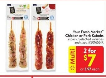 Walmart Your Fresh Market Chicken or Pork Kabobs offer