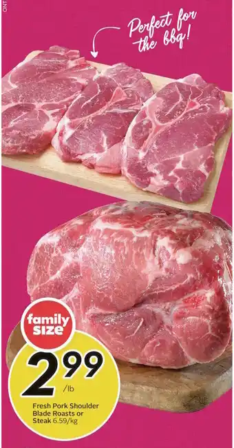 Sobeys Fresh Pork Shoulder Blade Roasts or Steak 6.59/kg offer