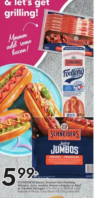 Sobeys SCHNEIDERS Bacon, Stadium Size Footlong Wieners, Juicy Jumbos Wieners Regular or Beef or Smoked Sausages offer