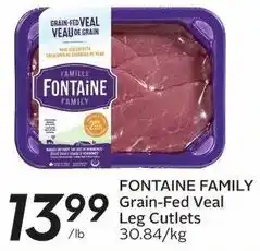 Sobeys FONTAINE FAMILY Grain-Fed Veal Leg Cutlets 30.84/kg offer