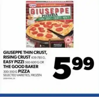 Real Canadian Superstore GIUSEPPE THIN CRUST, RISING CRUST 439-785 G, EASY PIZZI 560-600 GOR THE GOOD BAKER 300-350 G PIZZA offer