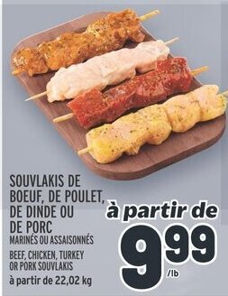 Metro SOUVLAKIS DE BOEUF, DE POULET, DE DINDE OU DE PORC offer