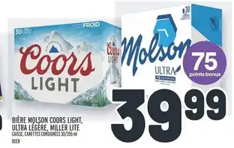 Metro BIÈRE MOLSON COORS LIGHT, ULTRA LÉGÈRE, MILLER LITE offer