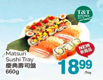 T&T Supermarket Matsuri Sushi Tray offer