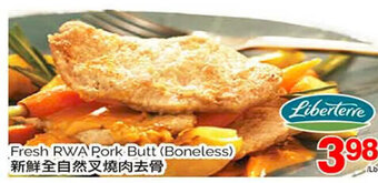 T&T Supermarket Fresh RWA Pork Butt (Boneless) offer