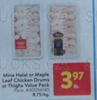 Walmart Mina Halal or Maple Leaf Chicken Drums or Thighs Value Pack offer