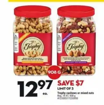 Giant Tiger Trophy cashews or mixed nuts 908g offer