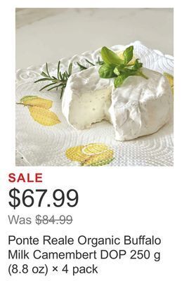 Costco Ponte reale organic buffalo milk camembert dop 250 g (8.8 oz) × 4 pack offer
