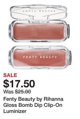 Sephora Fenty beauty by rihanna gloss bomb dip clip-on luminizer offer