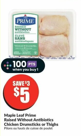 FreshCo Maple Leaf Prime Raised Without Antibiotics Chicken Drumsticks or Thighs offer