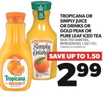 Real Canadian Superstore Tropicana or simply juice or drinks or gold peak or pure leaf iced tea, 1.54/1.75 l offer