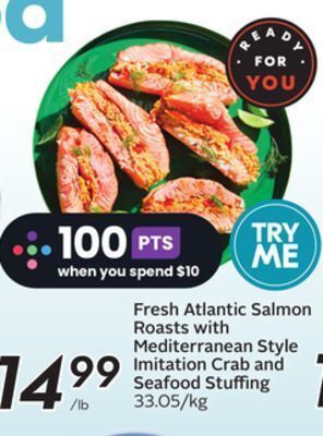 Sobeys Fresh atlantic salmon roasts with mediterranean style imitation crab and seafood stuffing offer