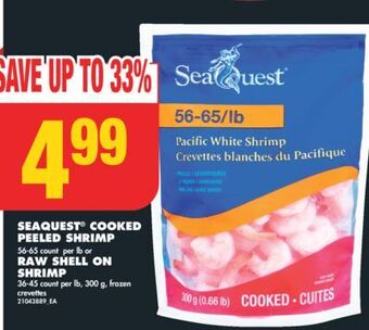 No Frills Seaquest® cooked peeled shrimp, 56-65 count per lb or raw shell on shrimp, 36-45 count per lb, 300 g offer