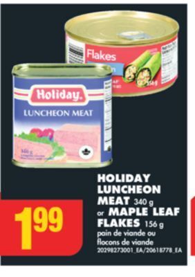 No Frills Holiday luncheon meat, 340 g or maple leaf flakes, 156 g offer