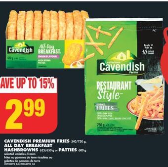 No Frills Cavendish premium fries, 540/750 g, all day breakfast hashbrowns, 625/650 g or patties, 600 g offer