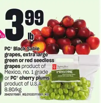 Loblaws Pc® black sable grapes, extra large green or red seedless grapes or pc® cherry plums offer