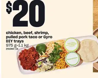 Loblaws Chicken, beef, shrimp, pulled pork taco or gyro diy trays, 975 g-1.1 kg offer