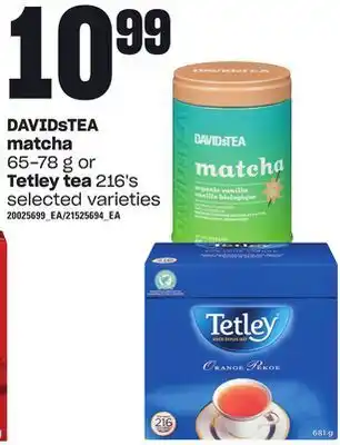 Loblaws Davidstea matcha, 65-78 g or tetley tea, 216's offer