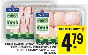 Food Basics Prime raised without antibiotics fresh chicken drumsticks or thighs family pack air chilled offer