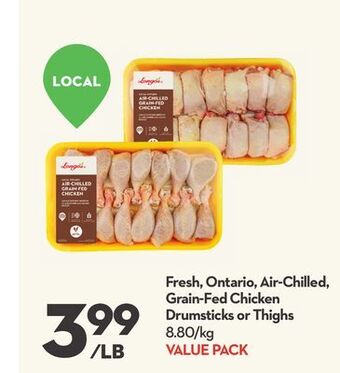 Longo's Fresh, ontario, air-chilled, grain-fed chicken drumsticks or thighs offer