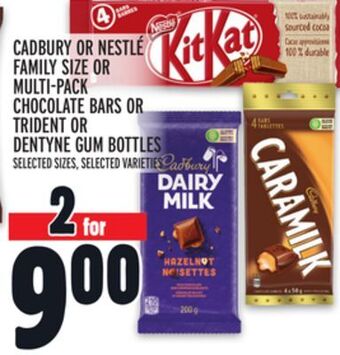 Metro Cadbury or nestlé family size or multi-pack chocolate bars or trident or dentyne gum bottles offer