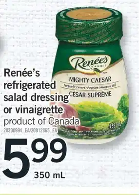 Fortinos Renée's refrigerated salad dressing or vinaigrette, 350 ml offer