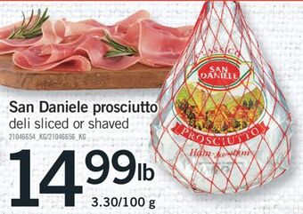 Fortinos San daniele prosciutto, 3.30/100 g offer