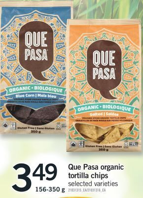 Fortinos Que pasa organic tortilla chips, 156-350 g offer