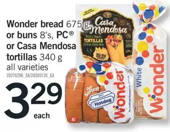 Fortinos Wonder bread 675 g, or buns 8' s, 8' s, pc® or casa mendosa tortillas 340 g offer