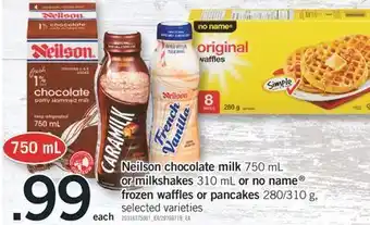 Fortinos Neilson chocolate milk 750 ml or milkshakes 310 ml or no name® frozen waffles or pancakes, 280/310 g offer