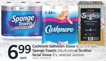Fortinos Cashmere bathroom tissue 8/12 = 24 rolls, sponge towels 3/6 = 6 rolls or scotties facial tissue 6' s offer
