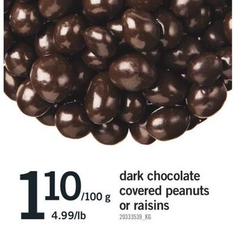 Fortinos Dark chocolate covered peanuts or raisins offer