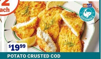 M & M Food Market Potato crusted cod offer