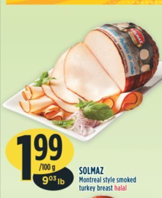Marché Adonis Solmaz montreal style smoked turkey breast halal offer