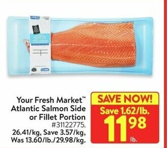 Walmart Your Fresh Market Atlantic Salmon Side or Fillet Portion offer
