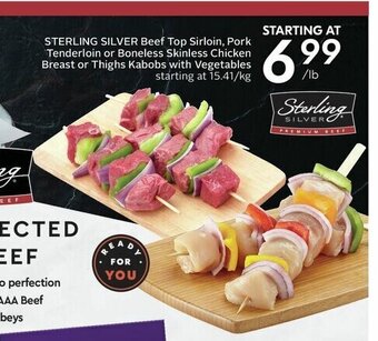 Sobeys STERLING SILVER Beef Top Sirloin, Pork Tenderloin or Boneless Skinless Chicken Breast or Thighs Kabobs with Vegetables offer