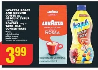 No Frills LAVAZZA ROAST AND GROUND COFFEE, NESQUIK SYRUP or POWDER or TAZO CHAI CONCENTRATE offer