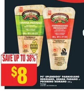 No Frills PC SPLENDIDO PARMIGIANO REGGIANO, GRANA PADANO or PECORINO ROMANO offer